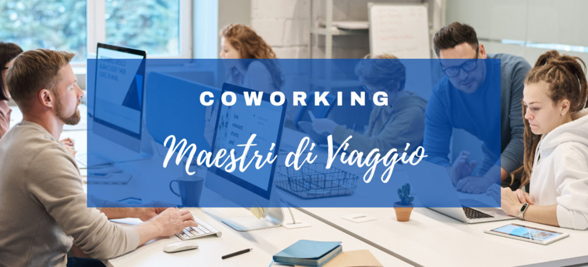 Coworking e prodotto esclusivo: così Maestri di Viaggio rilancia l’agenzia