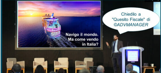 Quesito Fiscale: gestione delle provvigioni pagate alle adv italiane da compagnia di crociere Usa