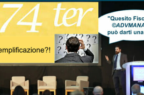 Quesito Fiscale: i misteri dell’art. 74ter