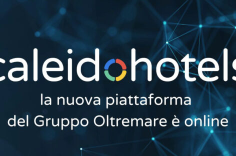 Nasce Caleidohotels, la piattaforma dedicata alle adv del Gruppo Oltremare