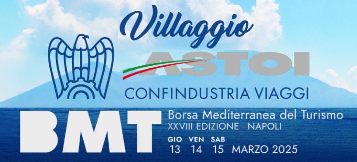 Villaggio Astoi in Bmt: agevolazioni per chi partecipa