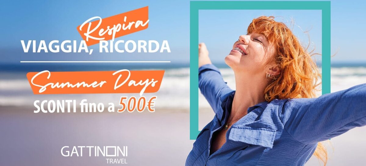 Gattinoni Travel dà il via ai Summer Days: sconti e premi