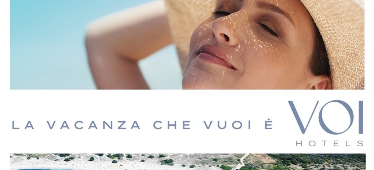 Voihotels lancia la campagna “La vacanza che vuoi è Voi”