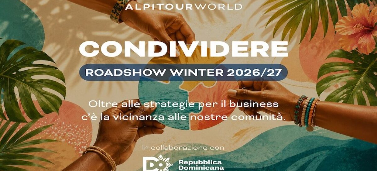 Alpitour World in 53 città con il roadshow “Condividere”